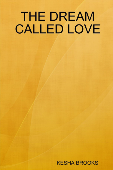 THE DREAM CALLED LOVE
