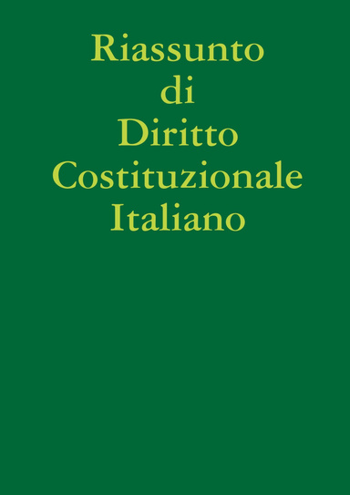Riassunto di Diritto Costituzionale Italiano