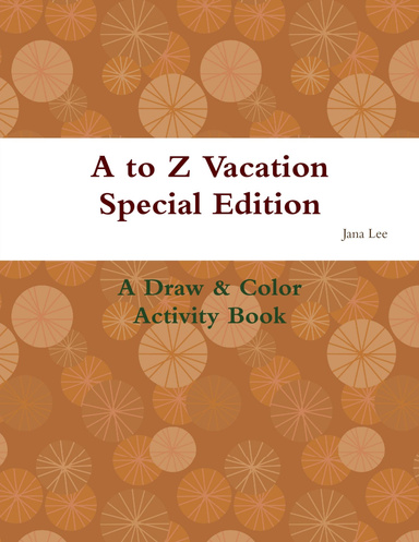 The A to Z Vacation Special Edition