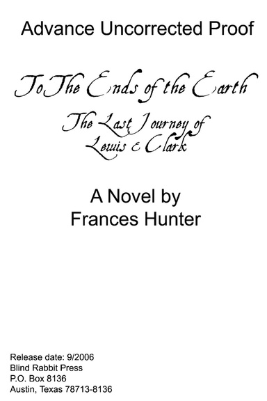 To the Ends of the Earth: The Last Journey of Lewis and Clark