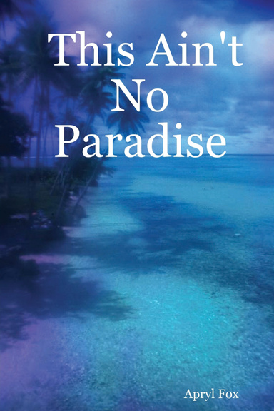 This Ain't No Paradise