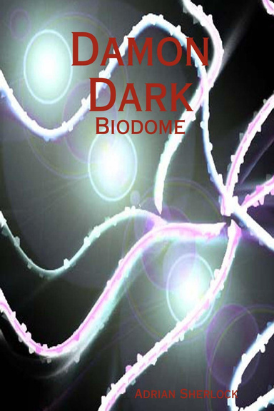 Damon Dark: Biodome