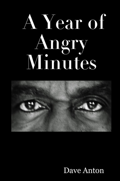A Year of Angry Minutes