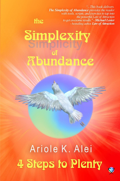 The Simplexity of Abundance - 4 Steps to Plenty
