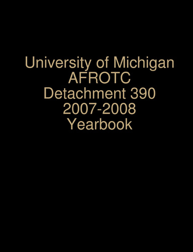AFROTC Det 390 2007-2008 Yearbook