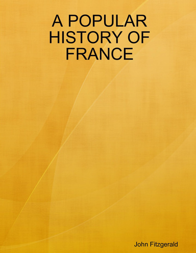 A POPULAR HISTORY OF FRANCE