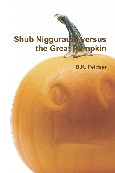 Shub Niggurauth versus the Great Pumpkin