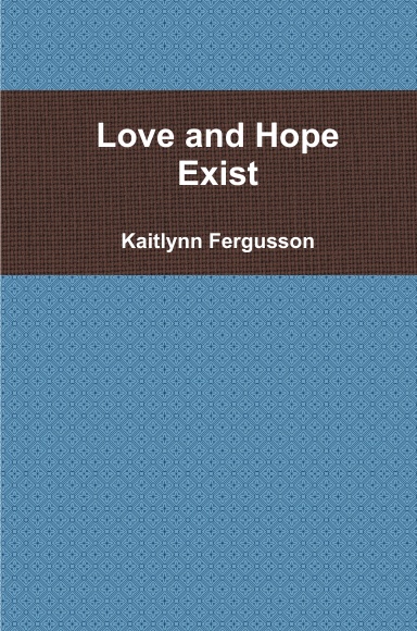 Love and Hope Exist