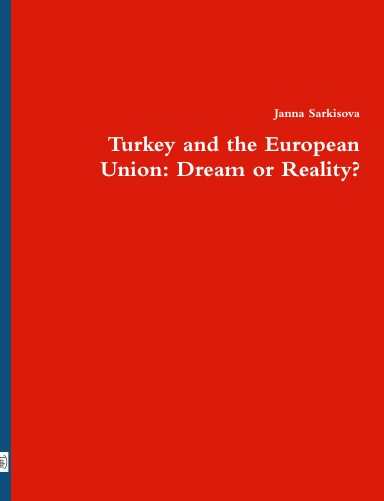 Turkey and the European Union: Dream or Reality?