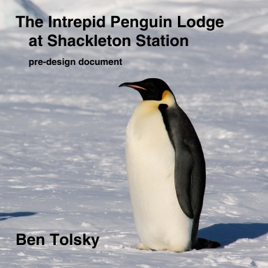 Intrepid Penguin Lodge - Pre-Design