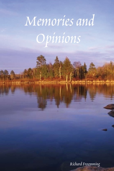 Memories and Opinions