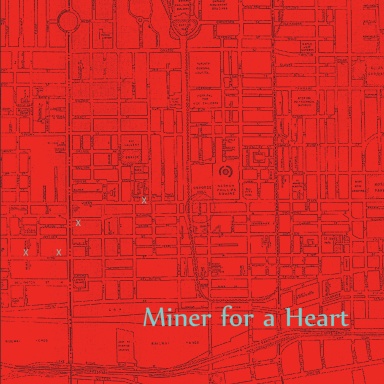 Miner for a Heart