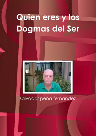 Quien eres y los Dogmas del Ser