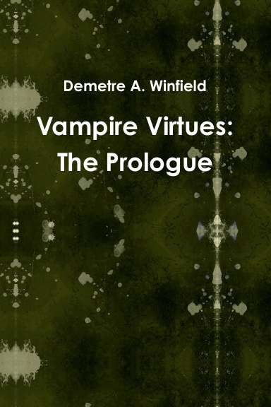 Vampire Virtues: The Prologue