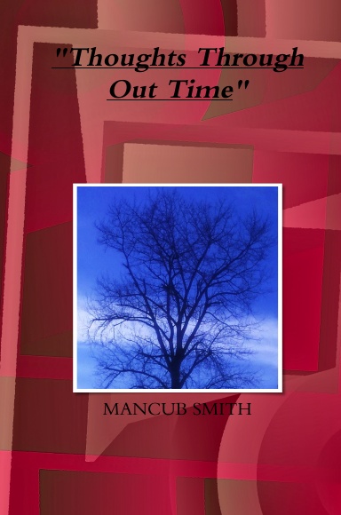 "Thoughts Through Out Time"
