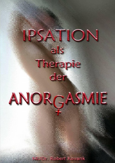 Ipsation als Therapie der Anorgasmie