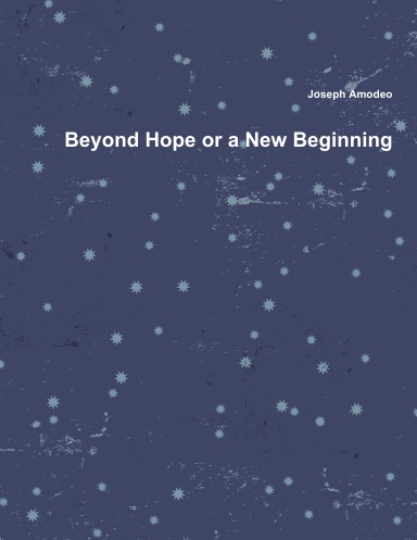 Beyond Hope or a New Beginning