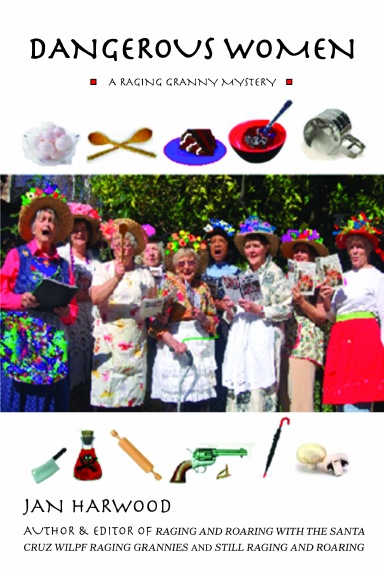 Dangerous Women: A Raging Granny Mystery