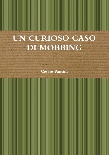 UN CURIOSO CASO DI MOBBING