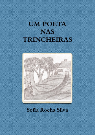 Um Poeta Nas Trincheiras