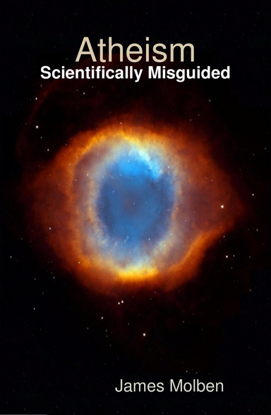 Atheism: Scientifically Misguided