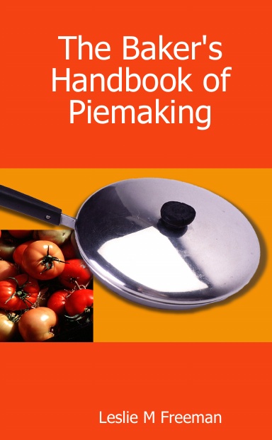 The Baker's Handbook of Piemaking