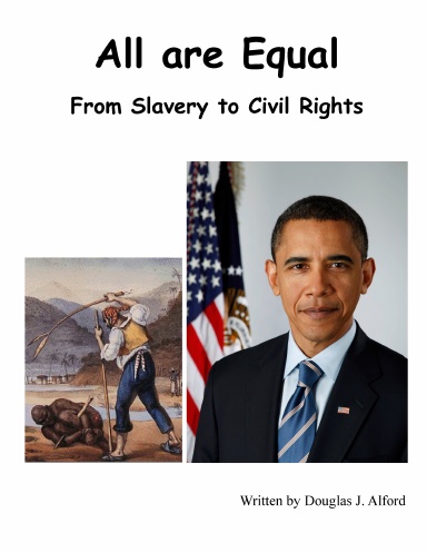 All Are Equal - From Slavery to Civil Rights