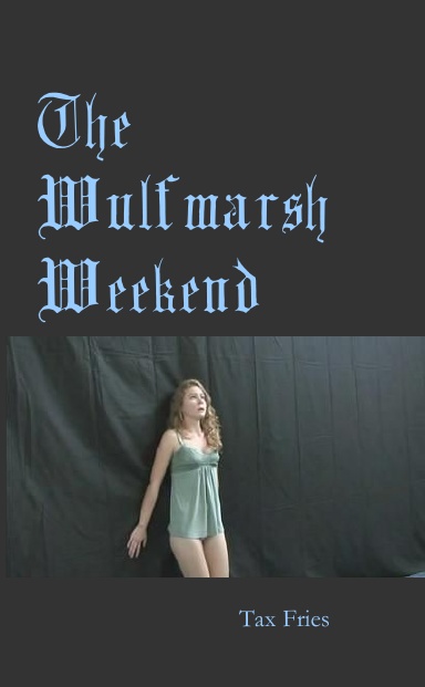 The Wulfmarsh Weekend