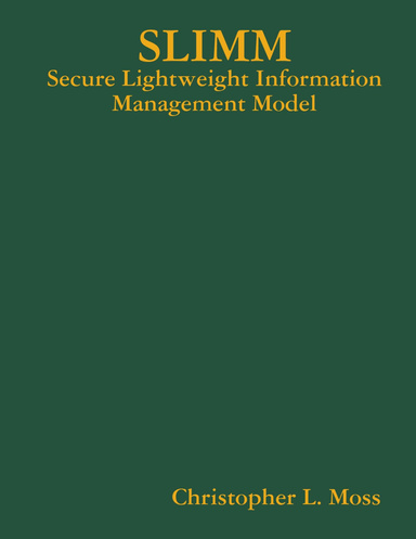 SLIMM: Secure Lightweight Information Management Model