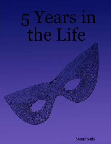 5 Years in the Life