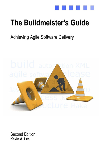 The Buildmeister's Guide - Achieving Agile Software Delivery