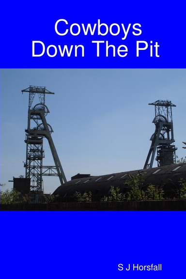 Cowboys Down The Pit