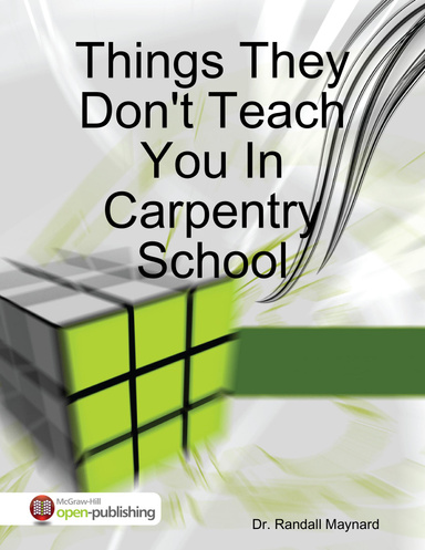 Things They Don't Teach You In Carpentry School