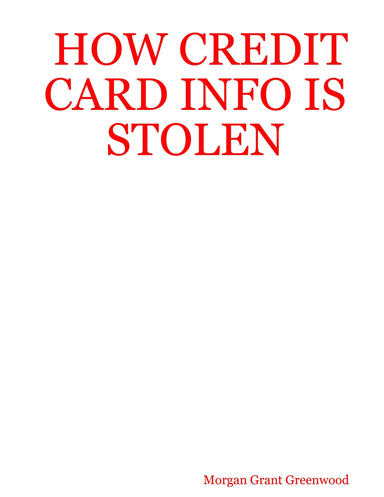 HOW CREDIT CARD INFO IS STOLEN