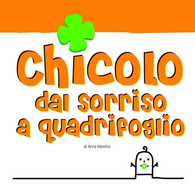 Chicolo dal sorriso a quadrifoglio