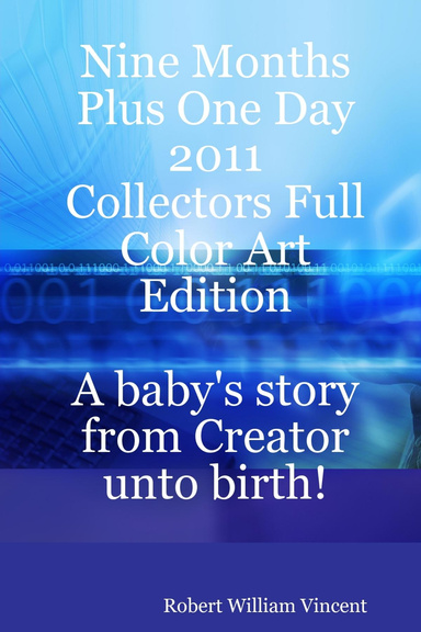 Nine Months Plus One Day 2011 Collectors Full Color Art