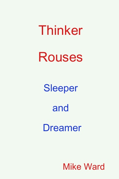 Thinker  Rouses  Sleeper  And  Dreamer