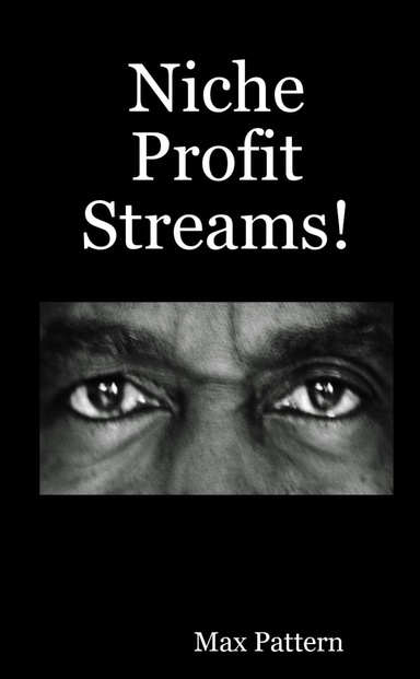 Niche Profit Streams!