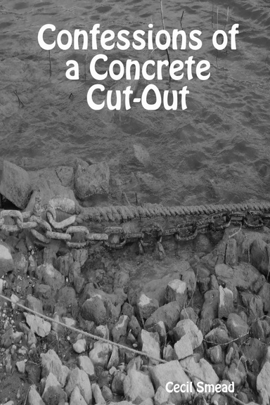 Confessions of a Concrete Cut-Out