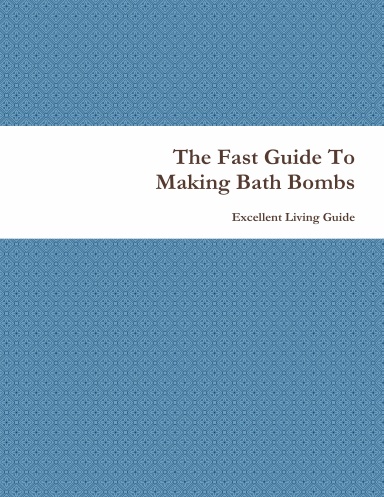 Bath Bomb Fast Guide