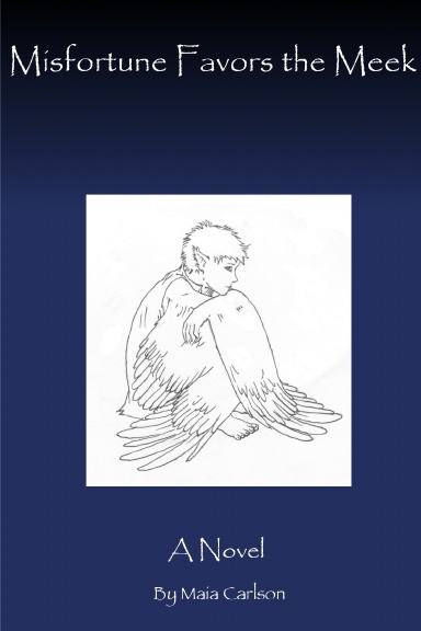 Misfortune Favors the Meek