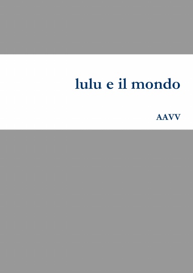 lulu e il mondo