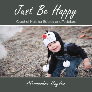 Just Be Happy - Crochet Hats for Babies and Toddlers