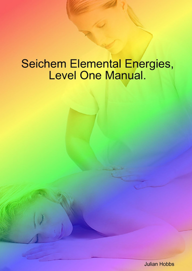 Seichem Elemental Energies, Level One Manual.