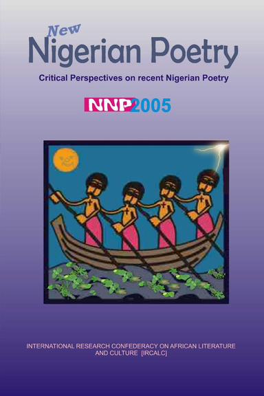 New Nigerian Poetry Journal : NNP 2005: Critical Perspectives on Recent Nigerian Poetry