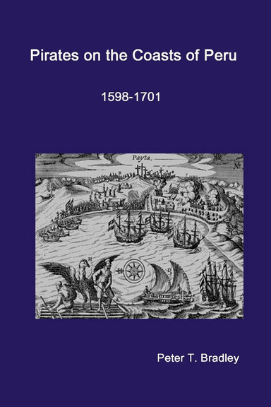 Pirates On the Coasts of Peru, 1598-1701