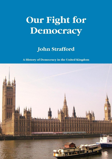 Our Fight for Democracy: A History of Democracy in the United Kingdom