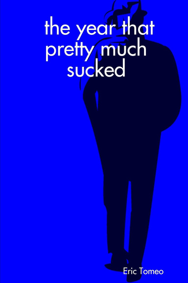 The Year That Pretty Much Sucked