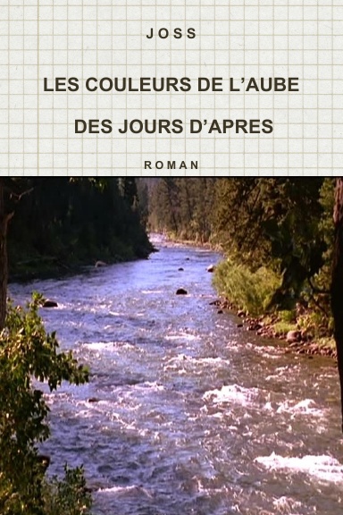 LES COULEURS DE L'AUBE DES JOURS D'APRES