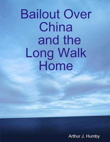 Bailout over China and the Long Walk Home